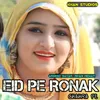 About Eid Pe Ronak Chahra Pe Song